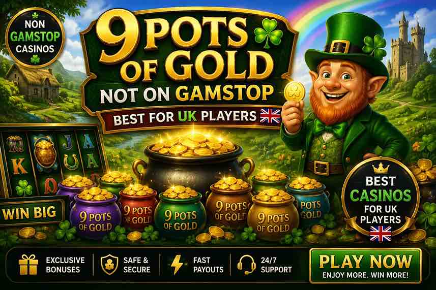 9 Pots of Gold not on Gamstop